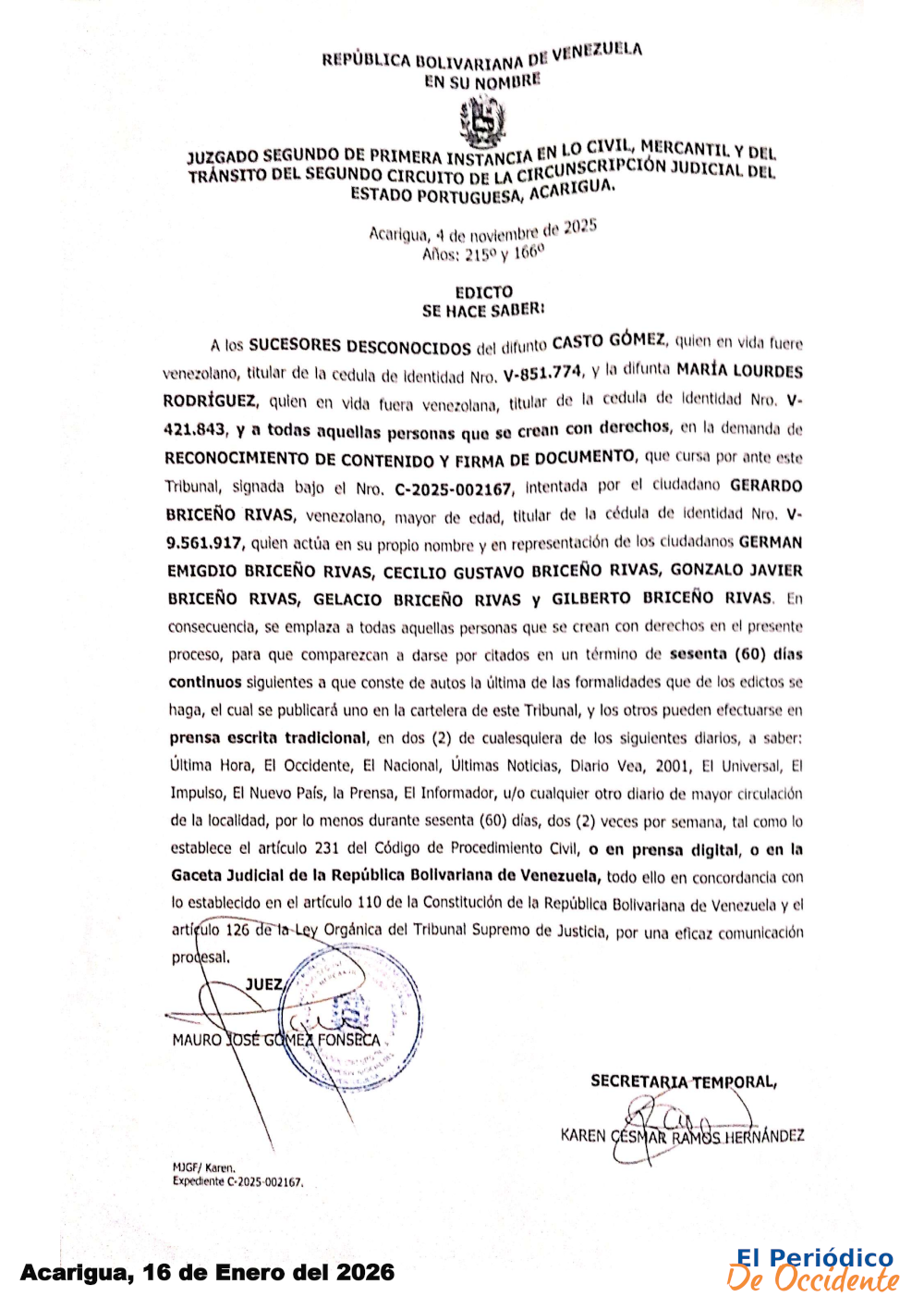 EDICTO. Se hace saber: A los SUCESORES DESCONOCIDOS de los difuntos CASTO G&Oacute;MEZ y MAR&Iacute;A LOURDES RODR&Iacute;GUEZ 16/01/2026